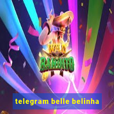 telegram belle belinha